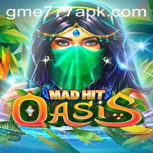Explore MadHitOasis: A Thrilling Adventure in GME777.COM