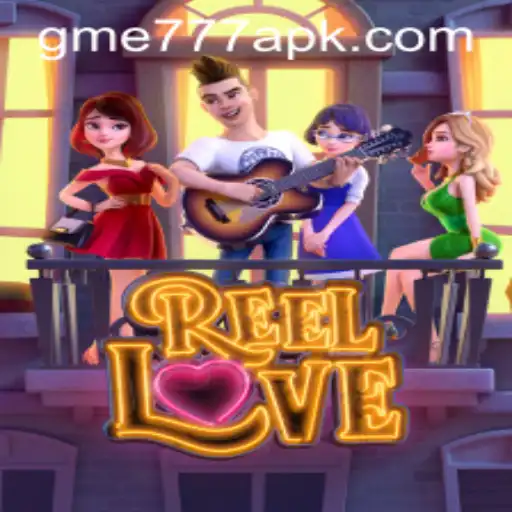 Discover the Excitement of ReelLove at GME777.COM