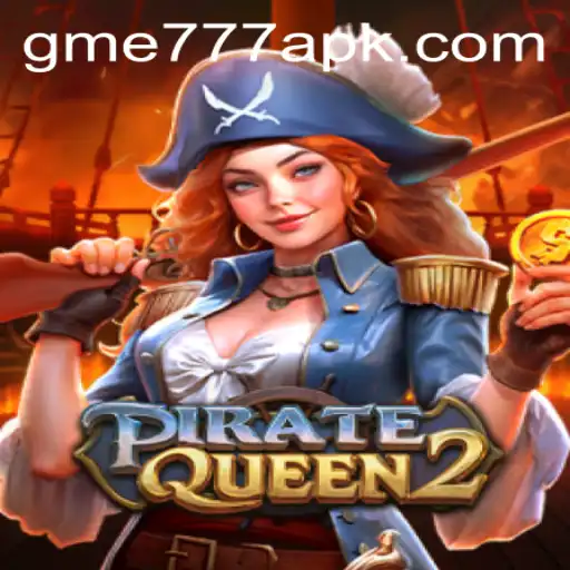 Explore the Thrilling High Seas with PirateQueen2 on GME777.COM